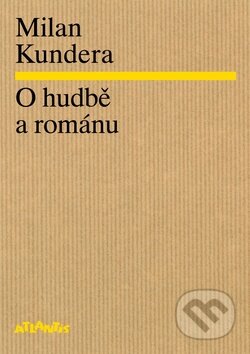 O hudbě a románu-Milan Kundera