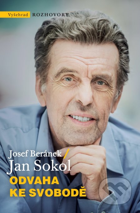 Odvaha ke svobodě-Jan Sokol a Josef Beránek