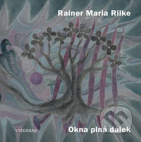 Okna plná dálek-Rainer Maria Rilke