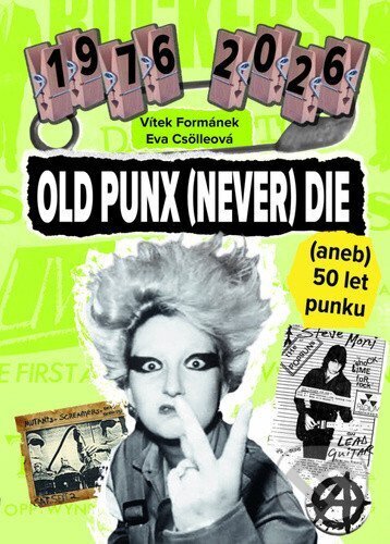 Old Punx (Never) Die-Vítek Formánek a Eva Csölleová