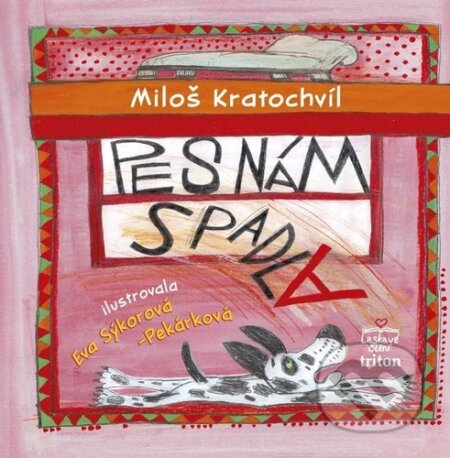Pes nám spadla-Miloš Kratochvíl