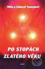 Po stopách zlatého věku-Eduard Tomáš a Míla Tomášová
