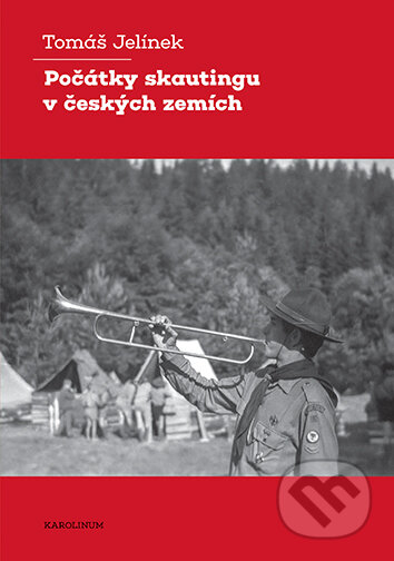 Počátky skautingu v českých zemích-Tomáš Jelínek