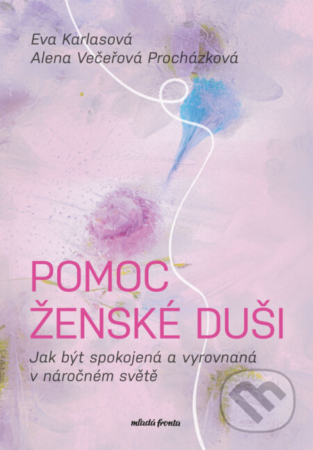 Pomoc ženské duši-Alena Večeřová-Procházková