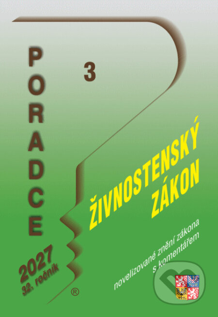 Poradce č. 3 / 2027 - Živnostenský zákon po novelách s komentářem-Viktor Šmejkal