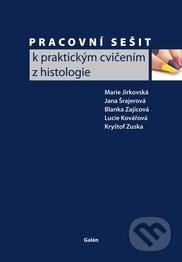 Pracovní sešit k praktickým cvičením z histologie-Marie Jirkovská a kolektiv