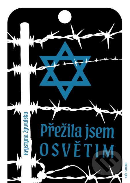 Přežila jsem Osvětim-Krystyna Żywulska