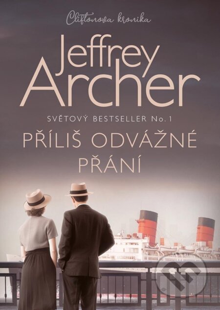 Příliš odvážné přání-Jeffrey Archer