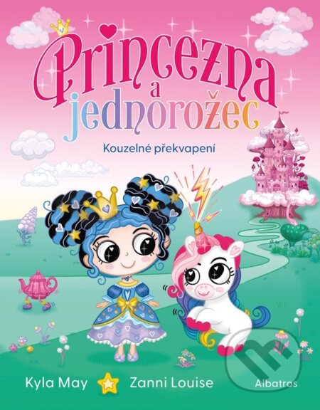Princezna a jednorožec - Kouzelné překvapení-Zanni Louise