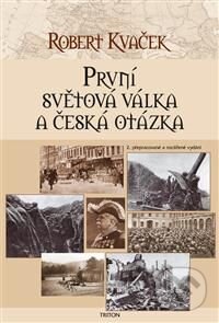 První světová válka a česká otázka-Robert Kvaček