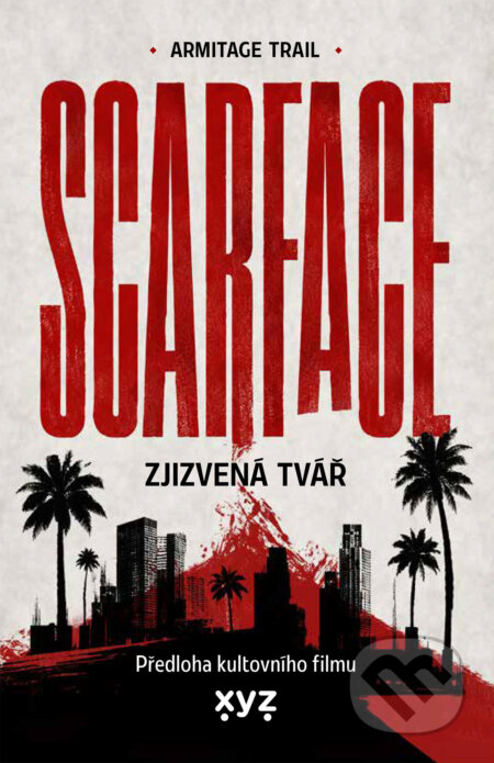 Scarface: Zjizvená tvář-Armitage Trail