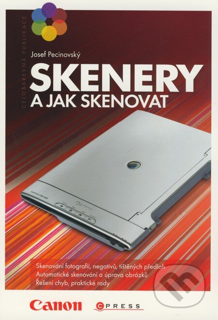 Skenery a jak skenovat-Josef Pecinovský