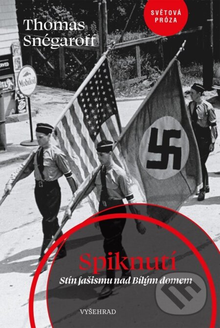 Spiknutí. Stín fašismu nad Bílým domem-Thomas Snégaroff