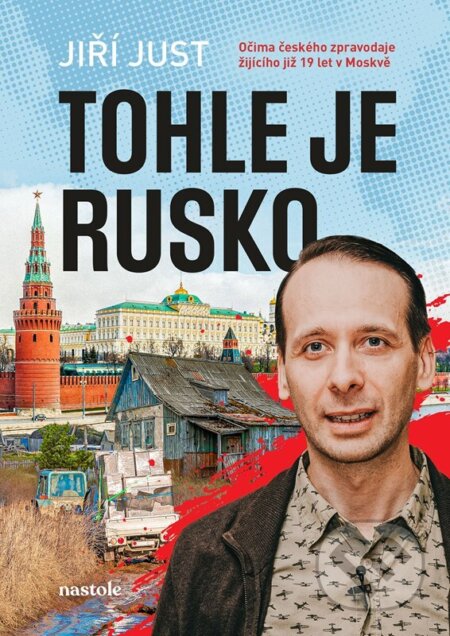 Tohle je Rusko-Jiří Just