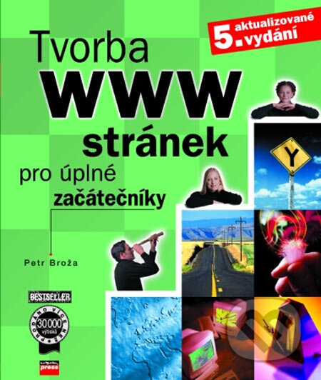 Tvorba WWW stránek pro úplné začátečníky-Petr Broža