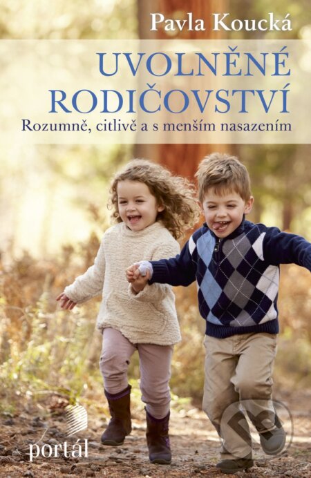 Uvolněné rodičovství-Pavla Koucká
