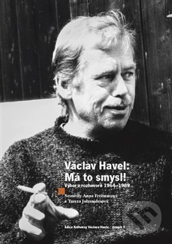 Václav Havel - Má to smysl-Anna Freimanová