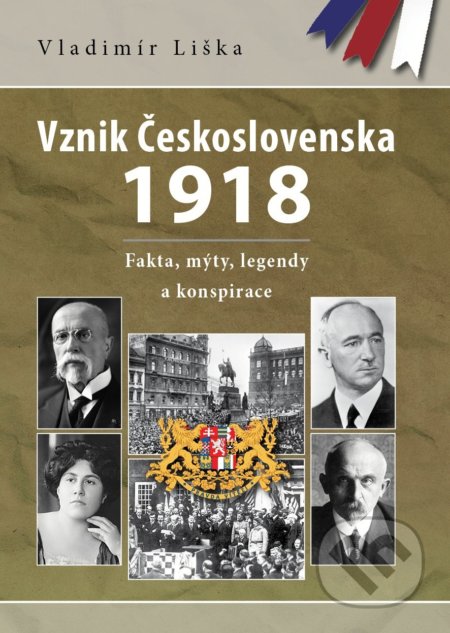 Vznik Československa 1918-Vladimír Liška
