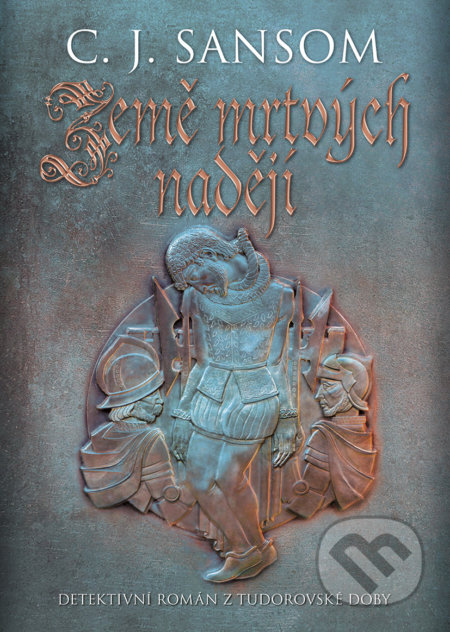 Země mrtvých nadějí-C.J. Sansom