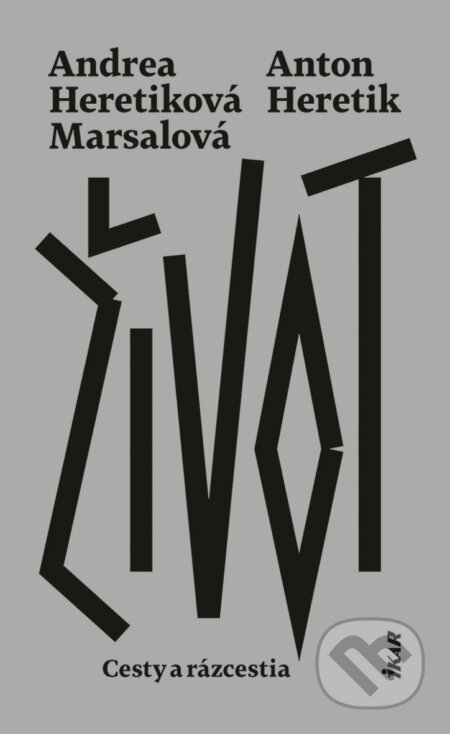 Život-Anton Heretik a Andrea Heretiková Marsalová