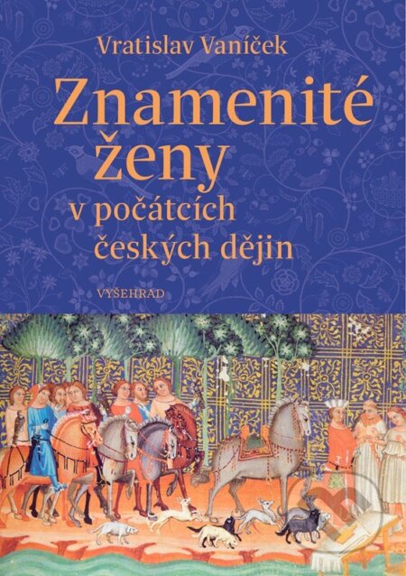 Znamenité ženy v počátcích českých dějin-Vratislav Vaníček